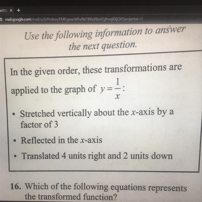 Applied to the graph of y= 1/x Stretched vertically about the x-axis by a factor of-example-1