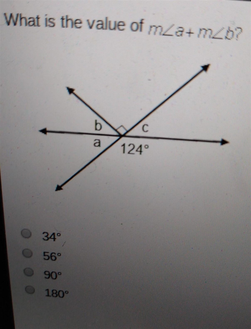 What is the value of mza+mZb? a 124° O 34 56 90° 180° om​-example-1