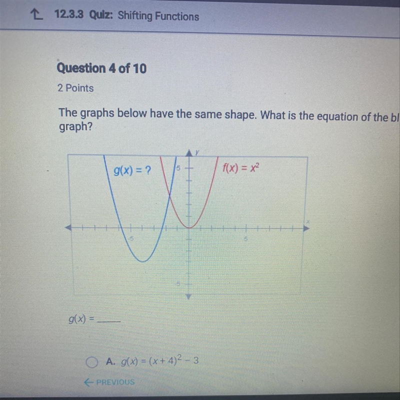 The graphs below have the same shape. What is the equation of the blue graph? g(x-example-1