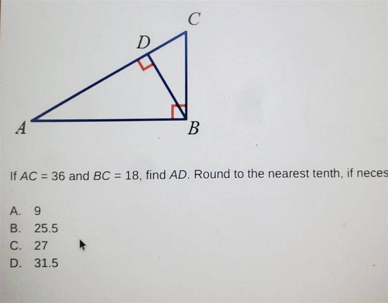 If AC=36 and BC= 18, find AD. Round to the nearest tenth, if necessary.​-example-1