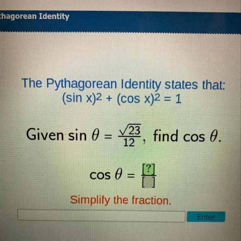 Help idk how to do this please ASAP Pythagorean Identify-example-1