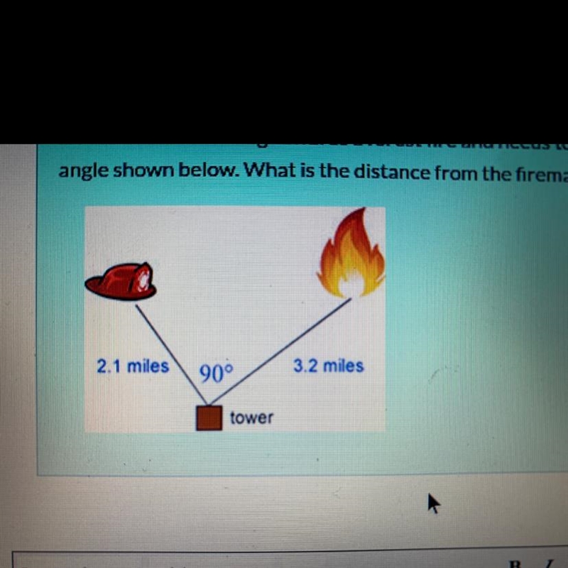 A fireman is heading towards a forest fire and needs to know how far away the fire-example-1