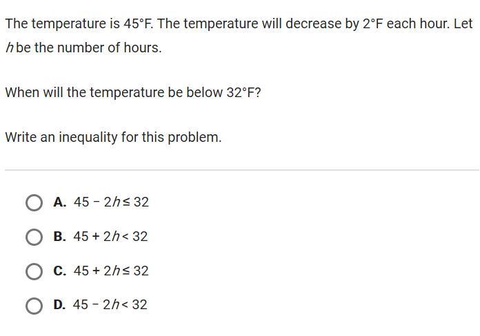 The temperature is 45F. The temperature will decrease by 2F each hour.-example-1