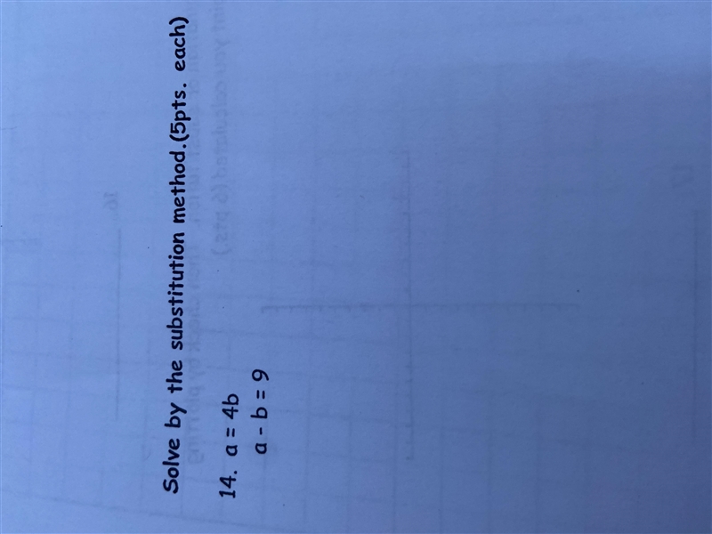 A = 4b a - b = 9 what is the answer to this on shown work?-example-1