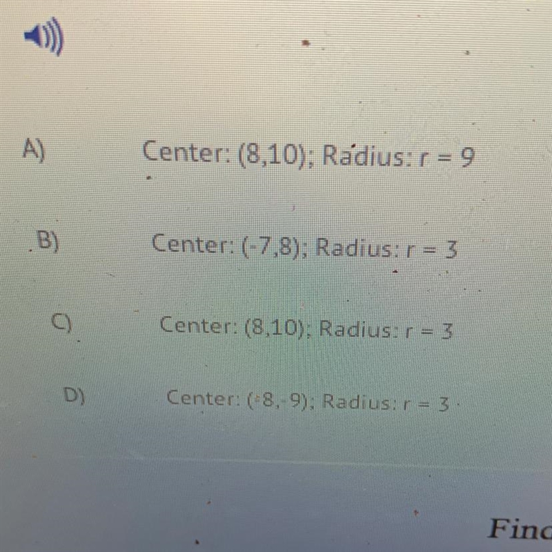 ***PLEASE HELP*** Identify the center and radius of the given circle. (x - 8)² + (y-example-1