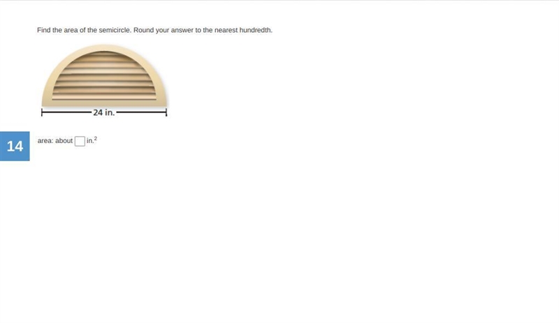 Find the area of the semicircle. Round your answer to the nearest hundredth.-example-1