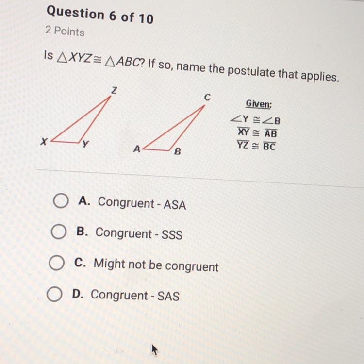 Is AXYZ= AABC? If so, name the postulate that applies.-example-1