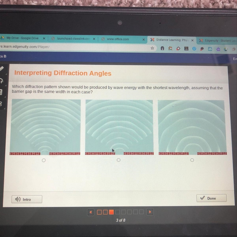 Which diffraction pattern shown would be produced by wave energy with the shortest-example-1