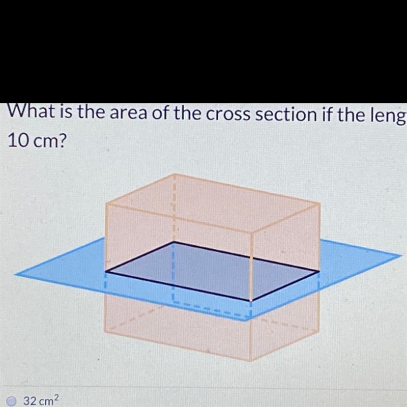 Plz help :). What is the area of the cross section if the length is 12 cm and the-example-1