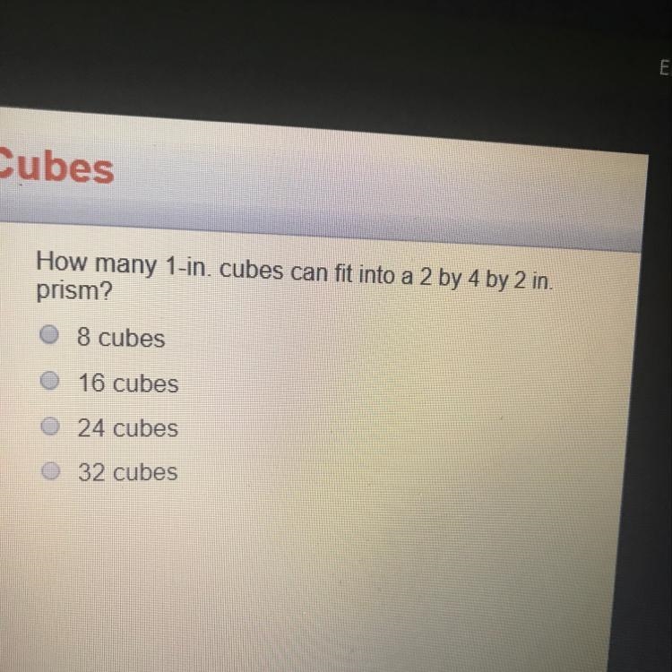 How many 1-in. cubes can fit into a 2 by 4 by 2 in. prism? 8 cubes 16 cubes 24 cubes-example-1