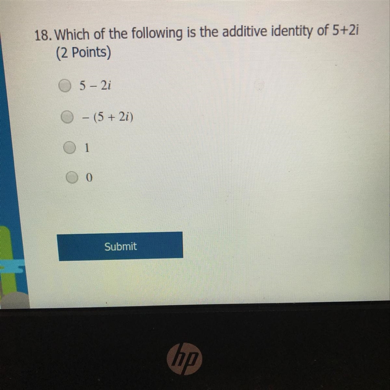 Which of the following is the additive identity of 5+21-example-1