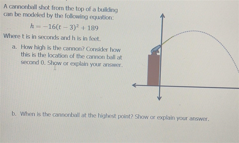 Please help❤️ A cannonball shot from the top of a building can be modeled by the following-example-1