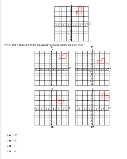 Which graph below shows the object above rotated around the point (4,4)?-example-1