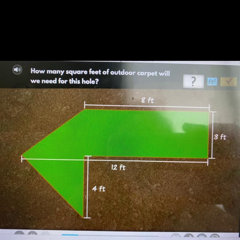 How many square feet of outdoor carpet will we need for this hole ?-example-1