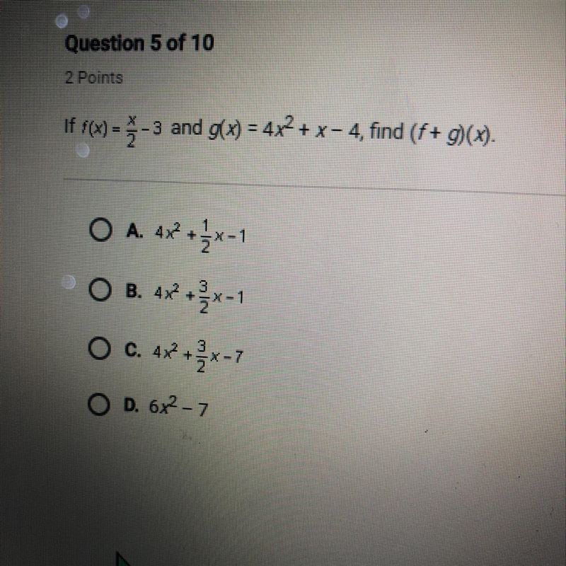 If f(x) = { -3 and g(x) = 4x2 + x = 4, find (f+ 9) (%). O A. 4x2 + 3x-1 OB. 4x2.3 *3* -X-example-1