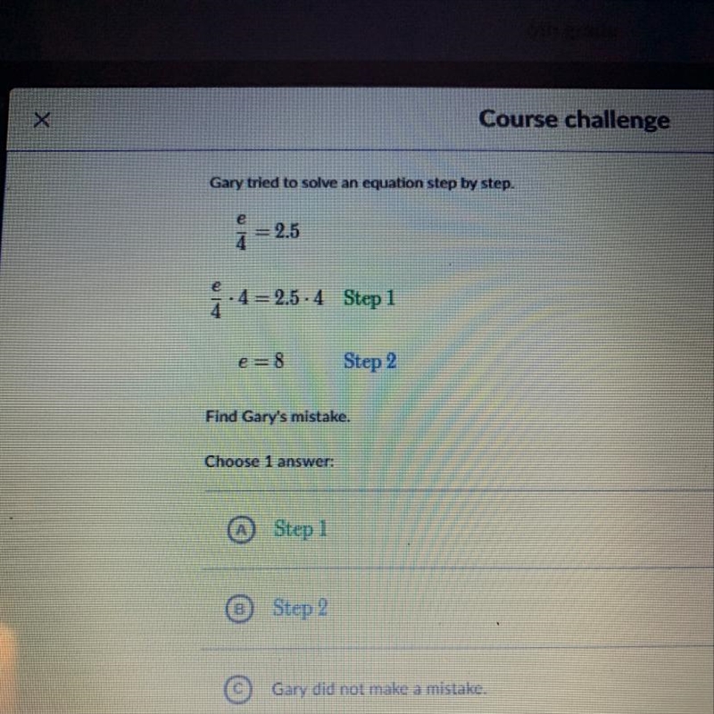 Gary tried to solve an equation step-by-step.-example-1