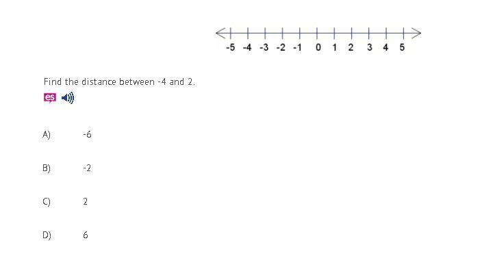 Find the distance between -4 and 2. A) -6 B) -2 C) 2 D) 6-example-1