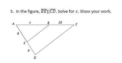 10 POINTS!! Fast!! In the figure, (BE)||(CD). Solve for x. Show your work.-example-1