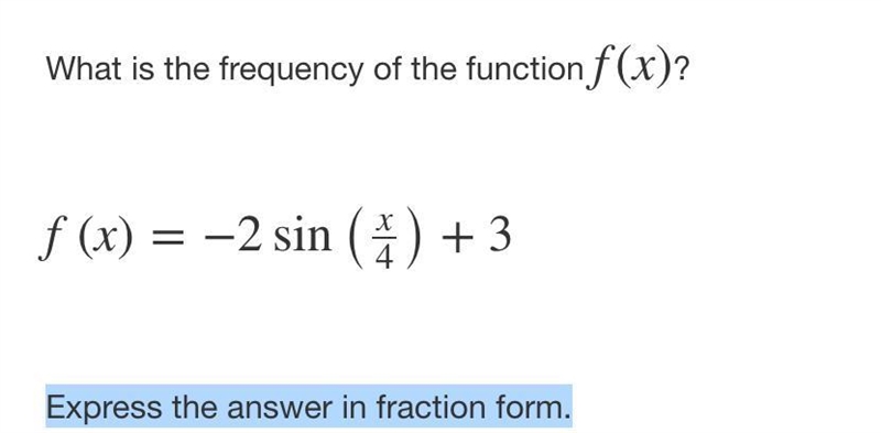 What is the frequency of the function f(x)? Express the answer in fraction form.-example-1