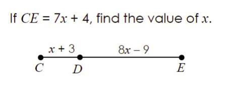 If ce = 7x+4, find the value of x-example-1