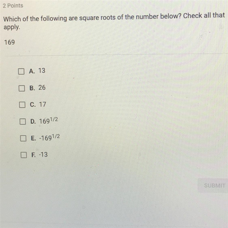 Which of the following are square roots of the number below? Check all tau apply. 169-example-1