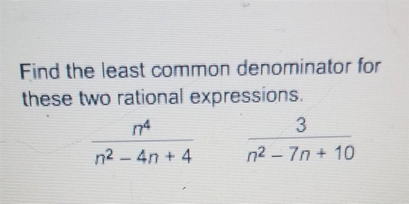 (pic attatched please help)Find the least common denominator for these two rational-example-1