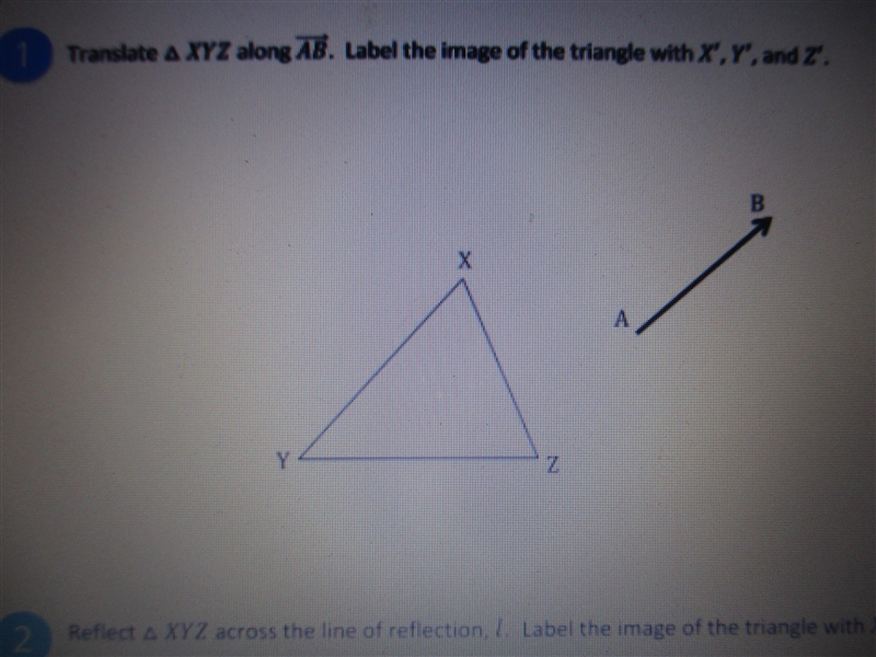 Translate triangle XYZ along AB. Label the image of the triangle with X' , Y' , and-example-1