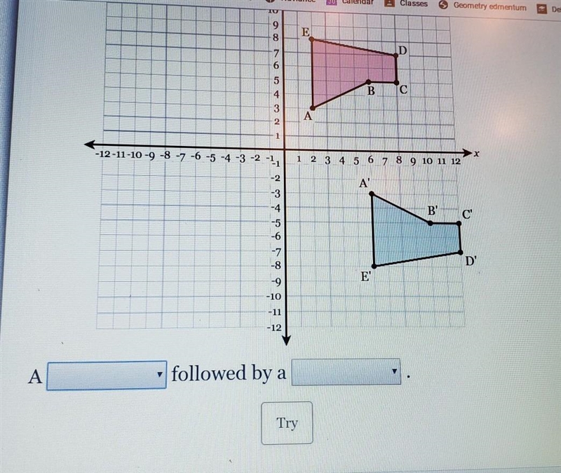 Determine a series of transformations that would map polygon ABCDE onto polygon A-example-1