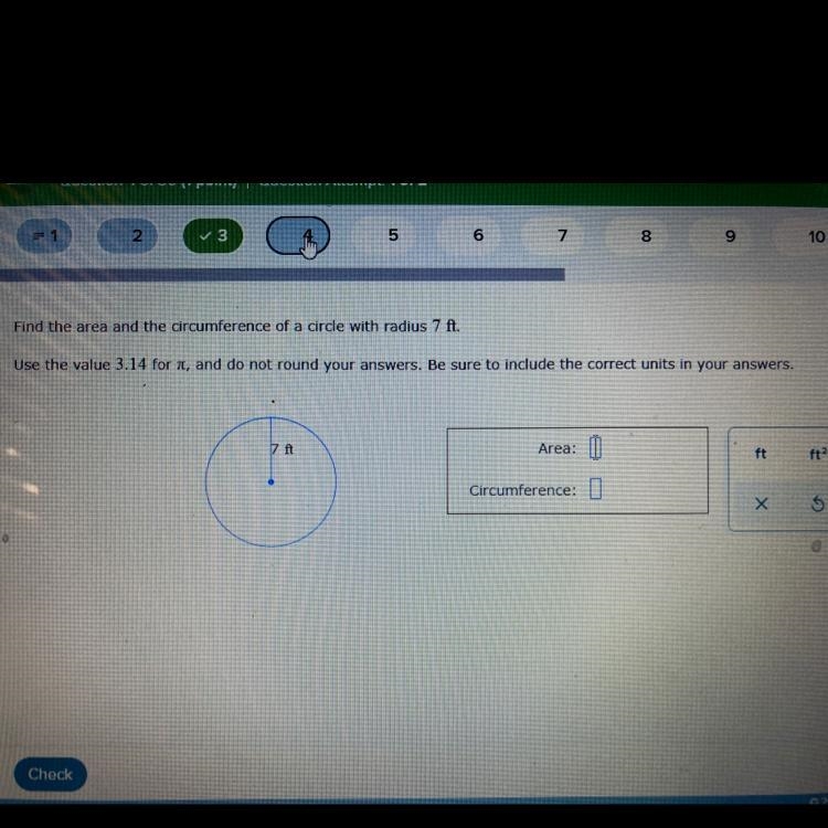 Find the area and the circumference of a circle with radius 7 ft. Use the value 3.14 for-example-1