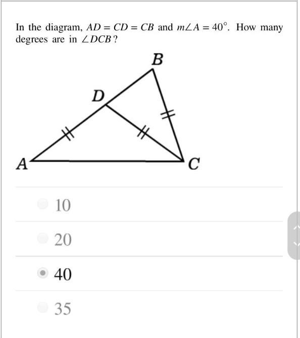 In the diagram, AD=CD=CB and measure of angle A=40°. How many degrees are in angle-example-1