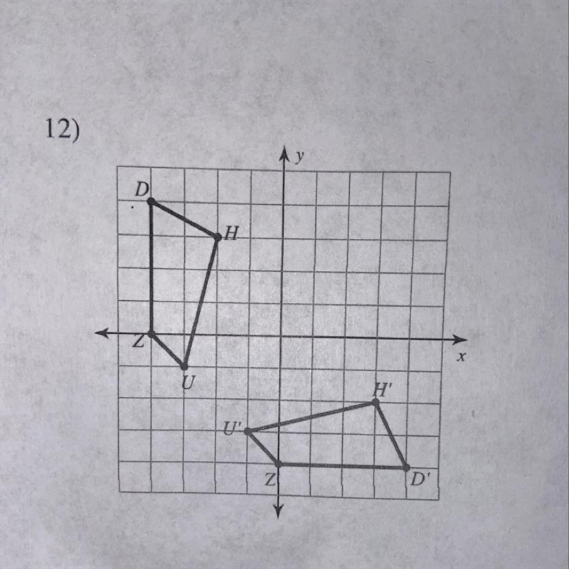 Write a rule to describe each transformation. (What is the reflection?ex. Reflect-example-1