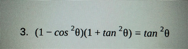 How do i verify? (1-cos^2 x)(1+tan^2 x)=tan^2 x-example-1