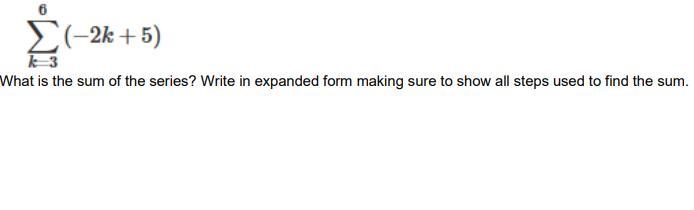 What is the sum of the series? Write in expanded form making sure to show all steps-example-1