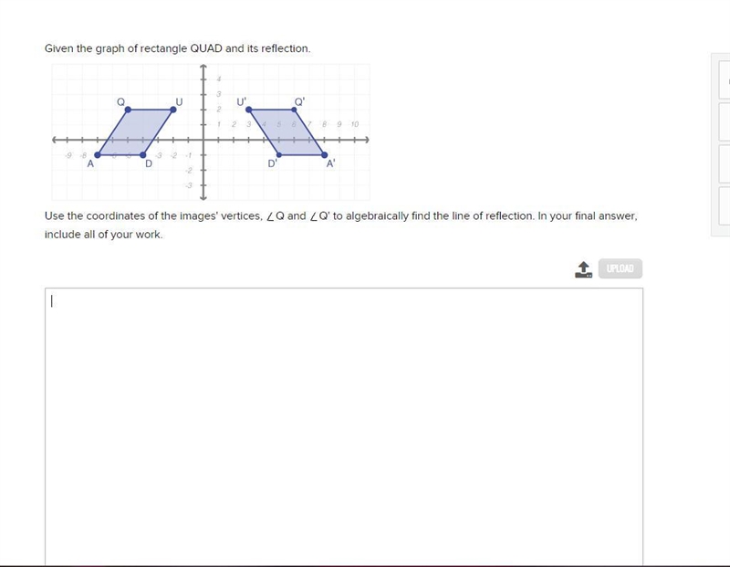 Given the graph of rectangle QUAD and its reflection. Use the coordinates of the images-example-1