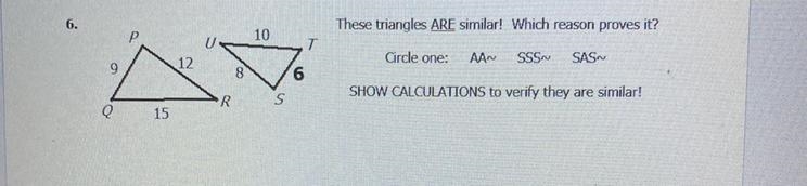 HELP ASAP DUE TODAY These triangles ARE similar! Which reason proves it? Circle one-example-1