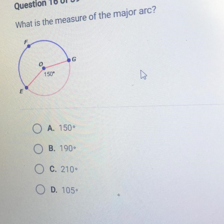 What is the measure of the major arc? A. 150 B. 190 C. 210 D. 105-example-1