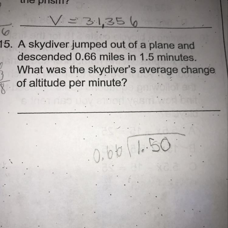 A skydiver jumped out of a plane and descended 0.66 miles in 1.5 minutes. What was-example-1