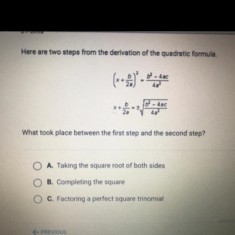 Here are two steps from the derivation of the quadratic formula. What took place between-example-1