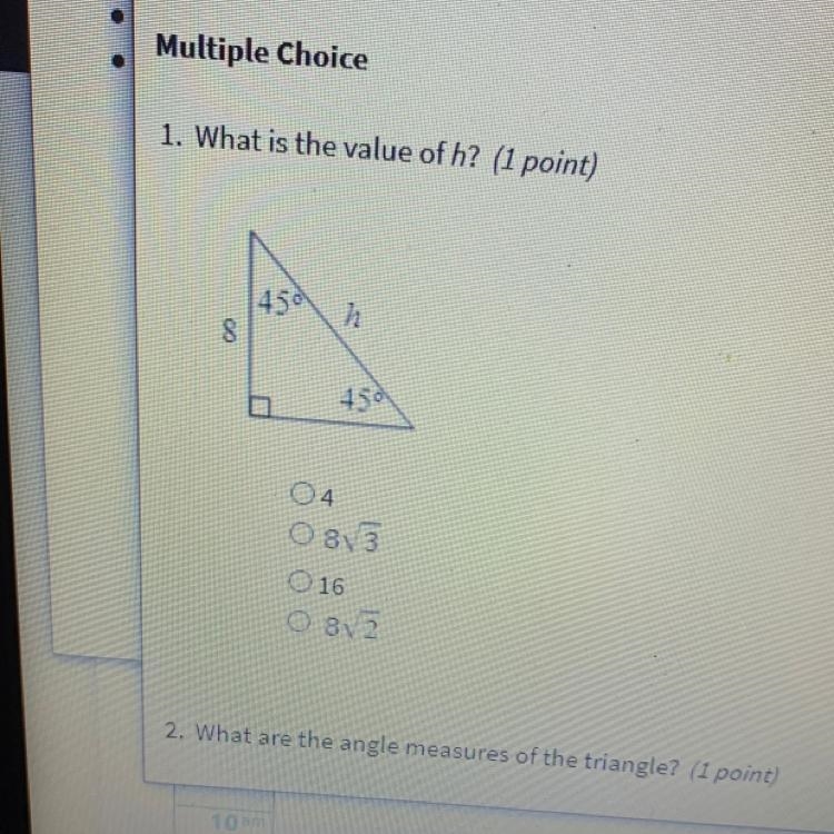 1. What is the value of h? (1 point) 04 O 8 square root 3 016 O8square root 2-example-1