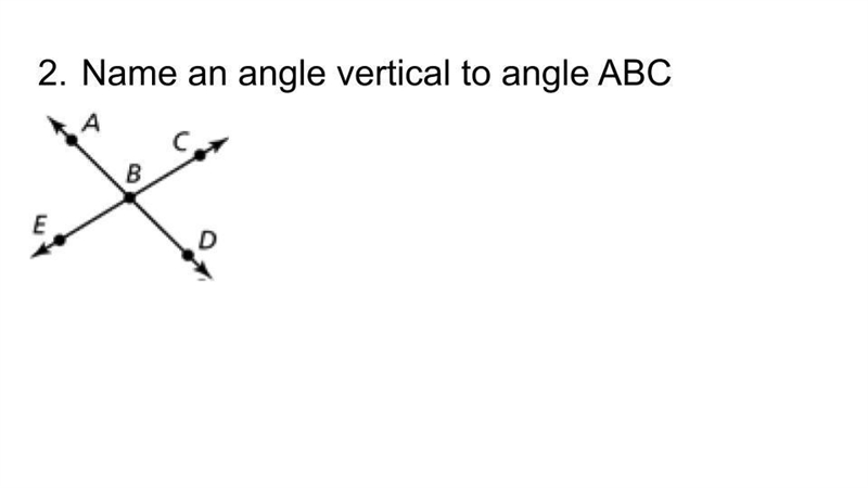 Name an angle vertical to angle ABC-example-1