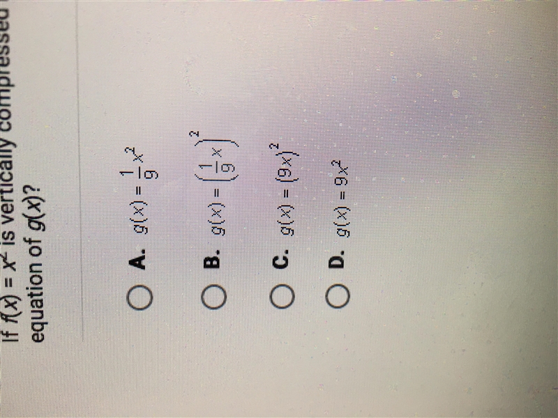 If f(x) = x ^ 2 is vertically compressed by a factor of 9 to g(x) , what is the equation-example-1