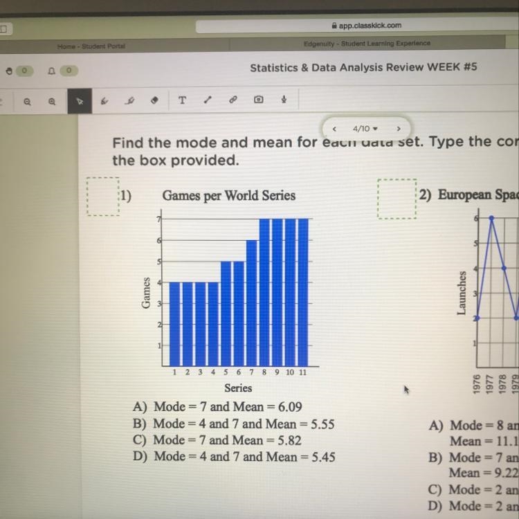 Games per world Series A) Mode = 7 and Mean = 6.09 B) Mode = 4 and 7 and Mean = 5.55 C-example-1