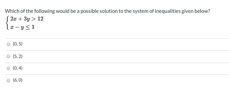 Which of the following would be a possible solution to the system of inequalities-example-1