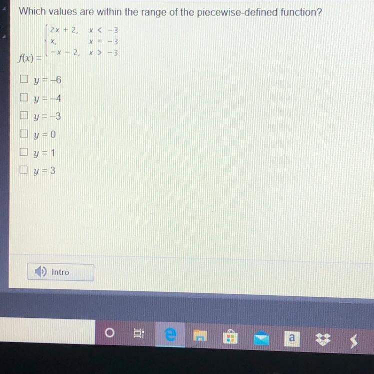 Which values are within the piecewise defined function? pls help 15 points-example-1