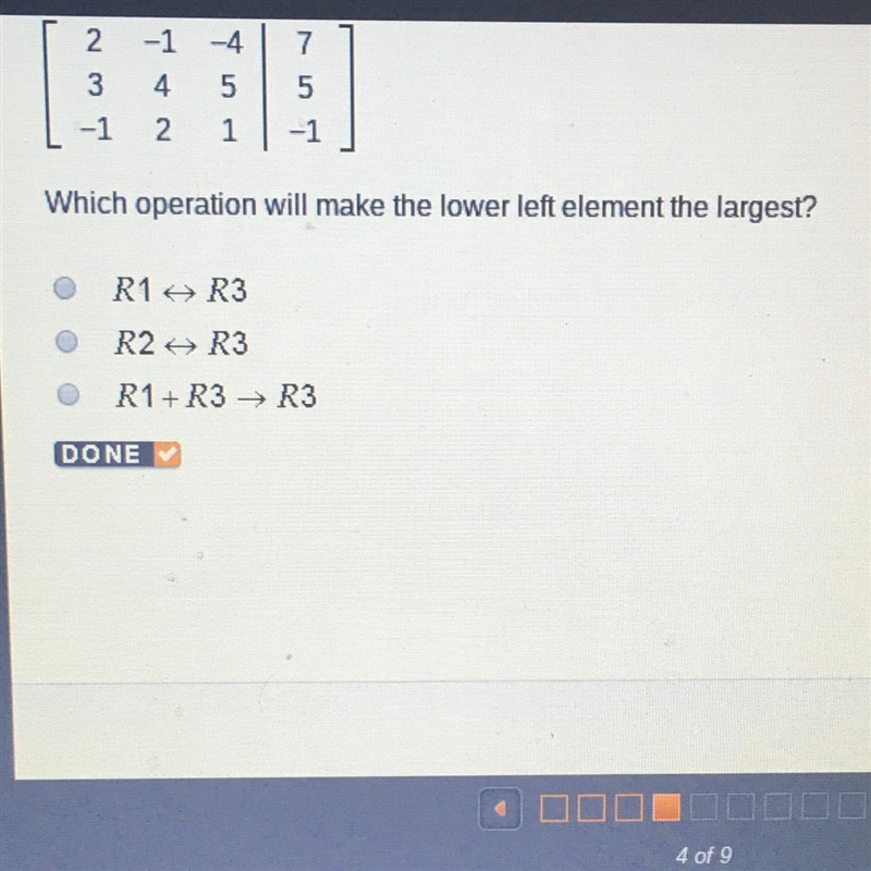 Which operation will make the llower left element the largest?-example-1