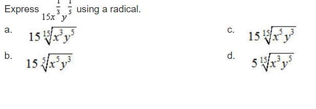 PLEASE HELPPPPPPP Espress 15 x^1/2 y^1/5 using a radical-example-1