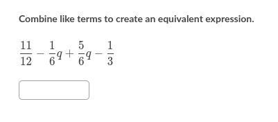 Combine like terms to create an equivalent expression.-example-1