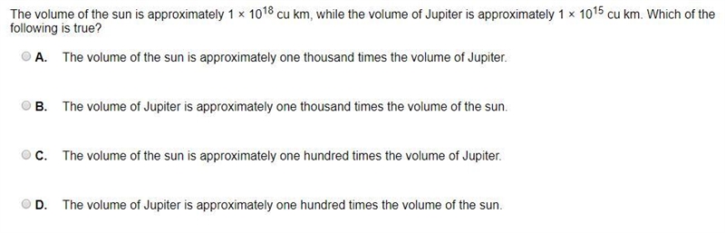 The volume of the sun is approximately 1 × 1018 cu km, while the volume of Jupiter-example-1