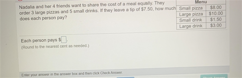 Natalia and her 4 friends want to share the cost of a meal equally. They order 3 large-example-1