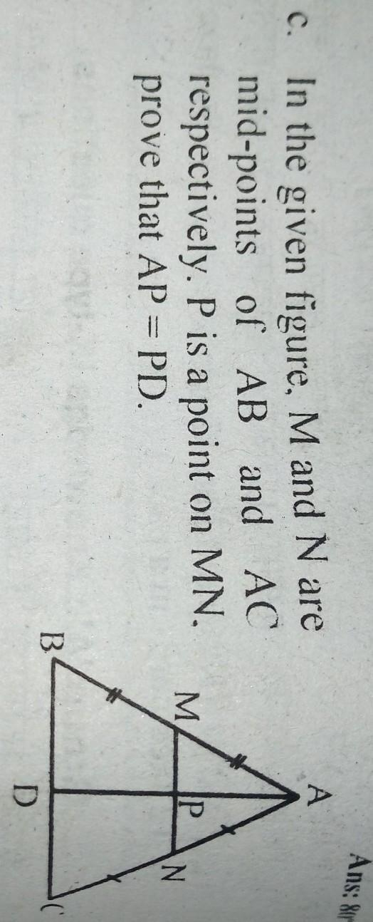 Plz someone help me..!! c. In the given figure, M and N are mid-points of AB and AC-example-1